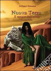 Nuova Terra. Il sangue dell'erede. Vol. 2 libro