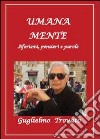 Umana mente. Aforismi, pensieri e parole libro