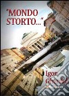 Mondo storto libro di Gherdol Igor