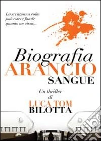 Biografia arancio sangue libro