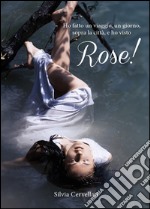 Rose! libro