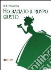 Ho baciato il rospo giusto libro