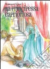 La principessa capricciosa libro