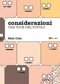 Considerazioni. Una voce del popolo libro