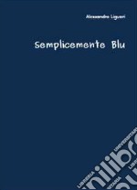 Semplicemente blu libro