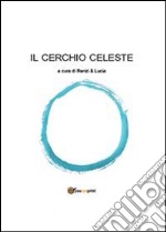 Il cerchio celeste libro