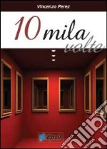 10 mila volte libro