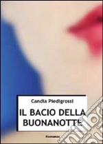 Il bacio della buonanotte libro