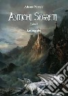 Antichi segreti. Libro I. Le regole del gioco libro