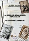 La missione della Spezia per l'Italia libro di Stretti Marco