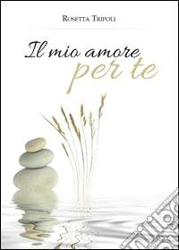 Il mio amore per te