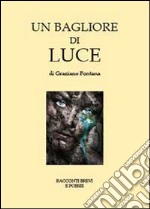 Un bagliore di luce libro