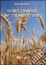 Senza tamburi né trombettieri libro