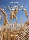 Senza tamburi né trombettieri libro di Morroni Marco