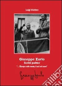 Giuseppe Zurlo. Scritti politici