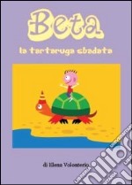 Beta la tartaruga sbadata libro