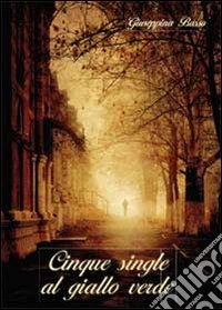 Cinque single al giallo verde