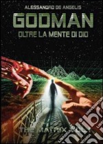 Godman. Oltre la mente di dio. Vol. 1 libro