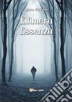 Effimera essenza libro