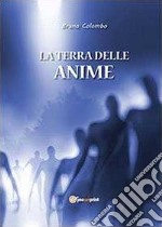 La terra delle anime libro