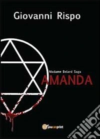 Amanda. Madame Belard Saga libro