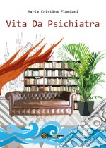 Vita da psichiatra libro