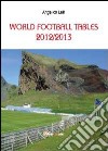 World football tables 2012/2013 libro