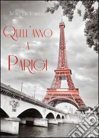 Quell'anno a Parigi libro