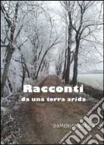 Racconti da una terra arida libro