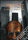 WinorDie. Il gioco degli dei libro