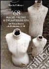 '68. Magie, veleni & incantesimi spa. Del potere oscuro e la rivoluzione del '68 libro