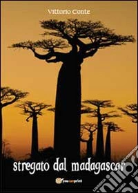 Stregato dal Madagascar