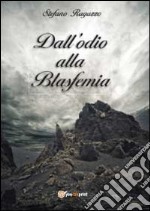 Dall'odio alla blasfemia