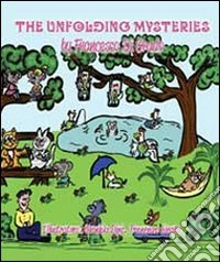 The unfolding mysteries libro