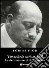 «Questo ferale taedium vitae». La depressione di d'Annunzio libro di Fior Tobias