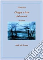 Grappa e topi ed altri racconti libro