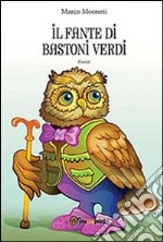 Il fante di bastoni verdi libro