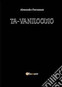 Ta-vaniloquio