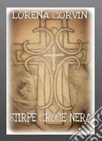 Stirpe Croce Nera libro