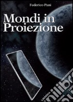 Mondi in proiezione libro