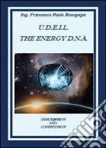 U. D. E. I. L. The energy D.N.A. libro