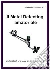 Il metal detecting amatoriale libro