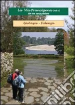 La via Francigena. Vol. 3 libro