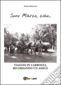 Sono Marco, ciao...