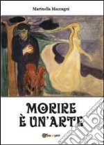 Morire è un'arte libro