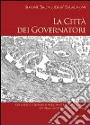 La città dei governatori libro di Salinguerra Zagagnoni Simone