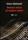 Nessun verso di restare interi libro