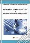 Quaderni di informatica. Vol. 3 libro di Battipaglia Anna Mazzariello Chiara Mazzariello Pasqualina