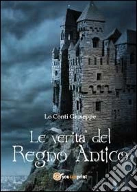 Le verità del Regno Antico libro