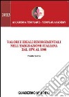 Valori e ideali risorgimentali nell'emigrazione italiana dal 1870 al 1900 libro